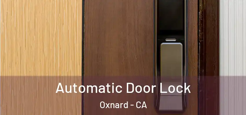  Automatic Door Lock Oxnard - CA