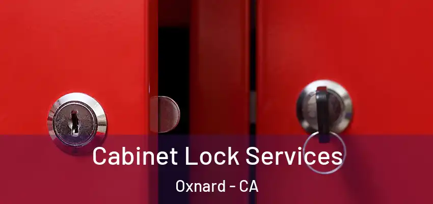 Cabinet Lock Services Oxnard - CA