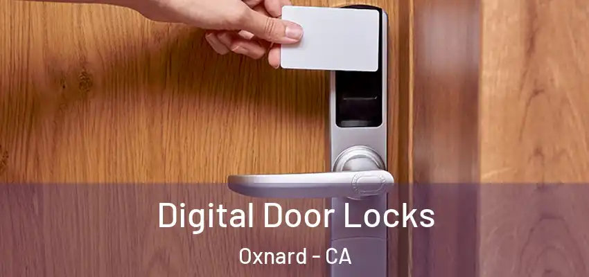  Digital Door Locks Oxnard - CA