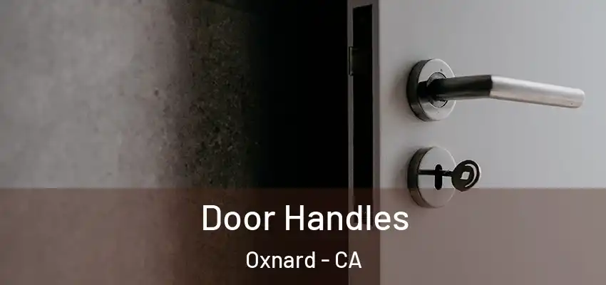  Door Handles Oxnard - CA