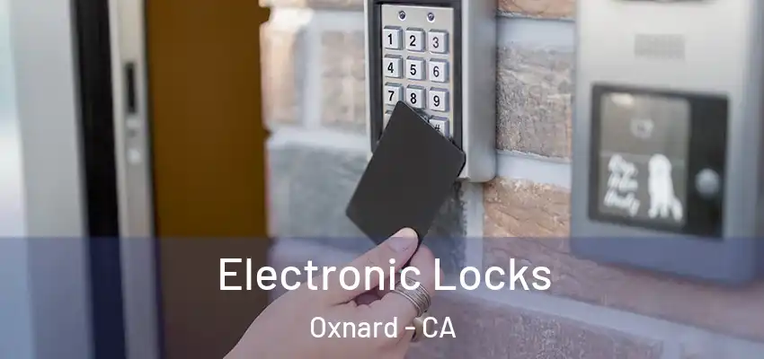  Electronic Locks Oxnard - CA