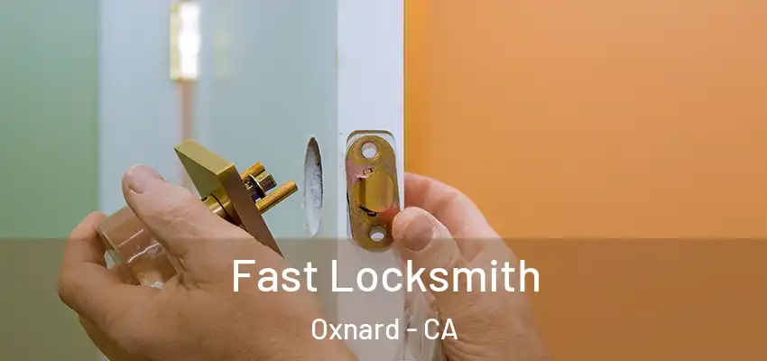  Fast Locksmith Oxnard - CA