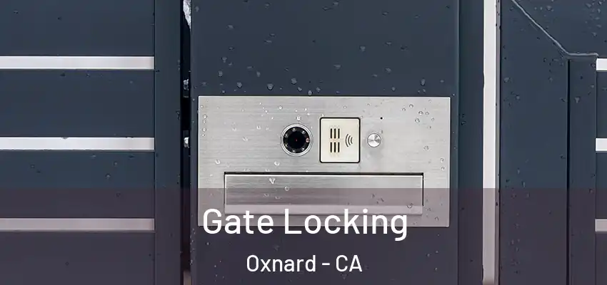  Gate Locking Oxnard - CA