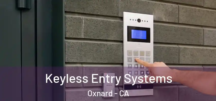 Keyless Entry Systems Oxnard - CA