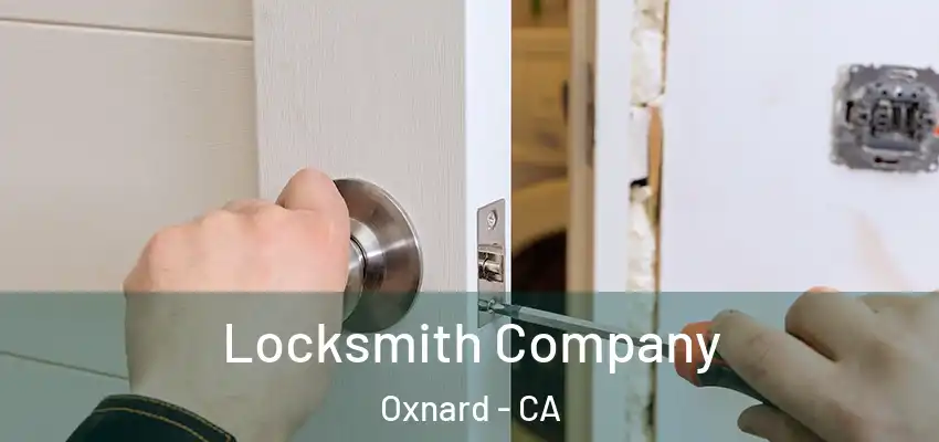  Locksmith Company Oxnard - CA