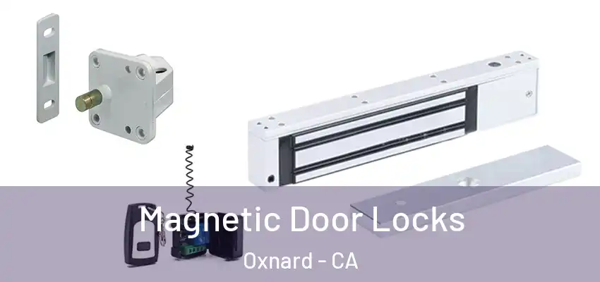  Magnetic Door Locks Oxnard - CA
