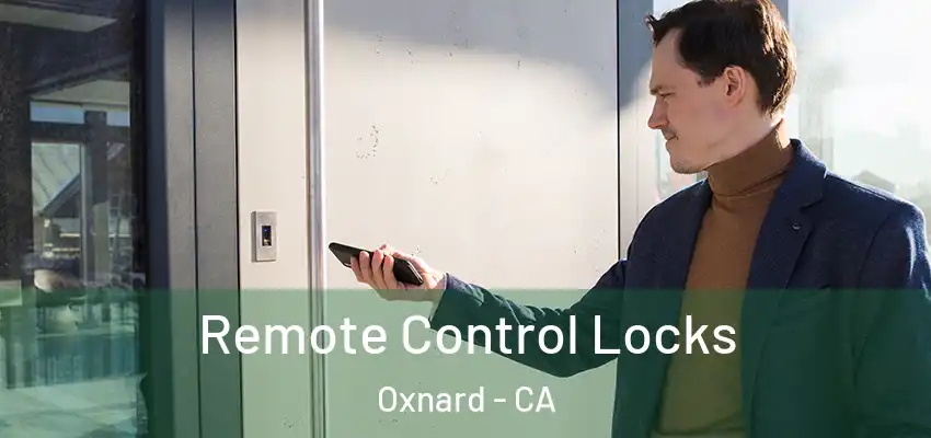  Remote Control Locks Oxnard - CA