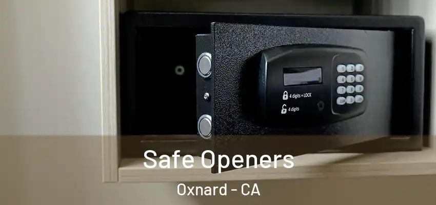 Safe Openers Oxnard - CA