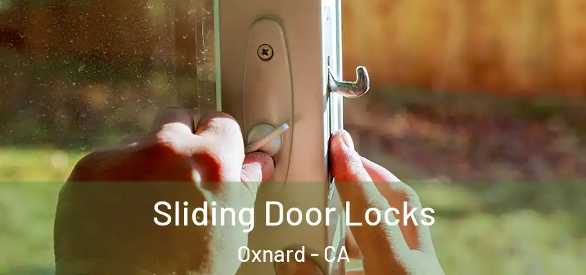  Sliding Door Locks Oxnard - CA