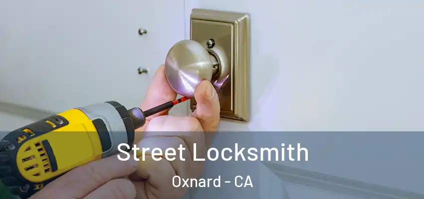  Street Locksmith Oxnard - CA