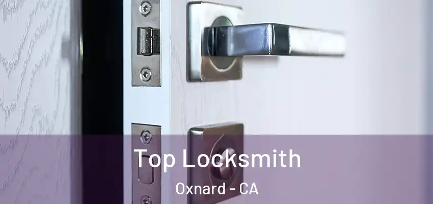  Top Locksmith Oxnard - CA