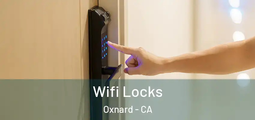  Wifi Locks Oxnard - CA